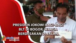 Video Presiden Jokowi Bagi-bagi BLT di Bogor, Warga Berdesakan di Jalan<