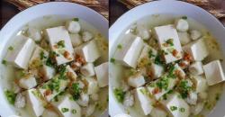 Cara Membuat Sup Tahu Sutra Enak dan Segar, Resepnya Simpel