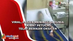 Viral, Pasien Meninggal Dunia akibat Petugas Telat Berikan Oksigen