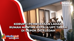Korupsi Pembebasan Lahan, Rumah Mantan Kepala UPT Tanah di Depok Digeledah