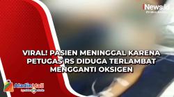 Viral! Pasien Meninggal karena Petugas RS Diduga Terlambat Mengganti Oksigen
