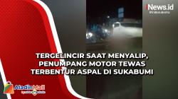 Tergelincir saat Menyalip, Penumpang Motor Tewas Terbentur Aspal di Sukabumi<