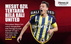 Infografis Mesut Ozil Tertarik Bela Bali United