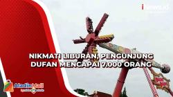 Nikmati Liburan, Pengunjung Dufan Mencapai 7.000 Orang