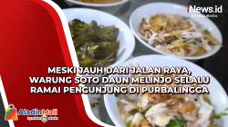 Meski Jauh dari Jalan Raya, Warung Soto Daun Melinjo Selalu Ramai Pengunjung di Purbalingga
