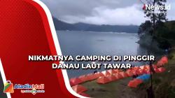Nikmatnya Camping di Pinggir Danau Laut Tawar