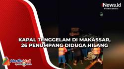 Kapal Tenggelam di Makassar, 26 Penumpang Diduga Hilang