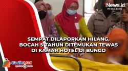 Sempat Dilaporkan Hilang, Bocah 5 Tahun Ditemukan Tewas di Kamar Hotel di Bungo