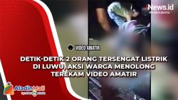 Detik-Detik 2 Orang Tersengat Listrik di Luwu, Aksi Warga Menolong Terekam Video Amatir