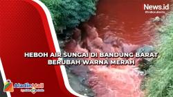 Heboh Air Sungai di Bandung Barat Berubah Warna Merah