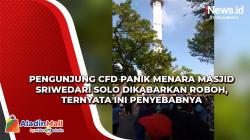Pengunjung CFD Panik Menara Masjid Sriwedari Solo Dikabarkan Roboh, Ternyata Ini Penyebabnya