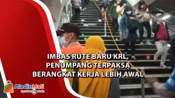 Imbas Rute Baru KRL, Penumpang Terpaksa Berangkat Kerja Lebih Awal