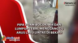 Pipa PDAM Bocor, Air dan Lumpur Tebal Mengganggu Arus Lalu Lintas di Bekasi