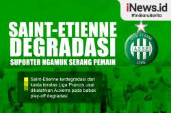Infografis Saint-Etienne Degradasi Bikin Suporter Ngamuk Serang Pemain