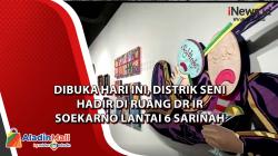 Dibuka Hari Ini, Distrik Seni Hadir di Ruang Dr Ir Soekarno Lantai 6 Sarinah