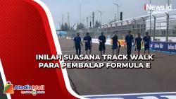 Inilah Suasana Track Walk Para Pembalap Formula E