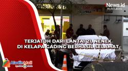 Terjatuh dari Lantai 21, Nenek di Kelapa Gading Berhasil Selamat