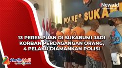 13 Perempuan di Sukabumi jadi Korban Perdagangan Orang, 4 Pelaku Diamankan Polisi<