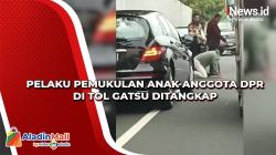 Pelaku Pemukulan Anak Anggota DPR di Tol Gatot Subroto Ditangkap
