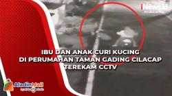 Ibu dan Anak Curi Kucing di Perumahan Taman Gading Cilacap Terekam CCTV