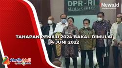 Sesuai Rencana, Tahapan Pemilu 2024 Bakal Dimulai 14 Juni 2022