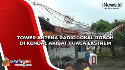 Tower Antena Radio Lokal Roboh di Kendal akibat Cuaca Ekstrem