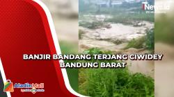 Banjir Bandang Terjang Ciwidey Bandung<