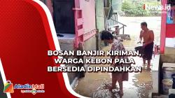 Bosan Banjir Kiriman, Warga Kebon Pala Bersedia Dipindahkan
