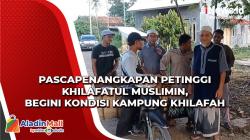 Pascapenangkapan Petinggi Khilafatul Muslimin, Begini Kondisi Kampung Khilafah di Lampung Selatan