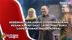 Keberhasilan Harus Diperjuangkan, Pesan Kasad Saat Launching Buku 