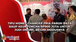 Tipu Money Changer Pria Paruh Baya Raup Keuntungan Rp900 Juta untuk Judi Online, Begini Modusnya