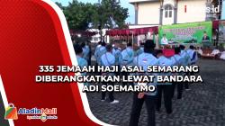 335 Jemaah Haji asal Semarang Diberangkatkan Lewat Bandara Adi Soemarmo