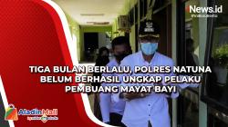Tiga Bulan Berlalu, Polres Natuna Belum Berhasil Ungkap Pelaku Pembuang Mayat Bayi