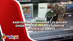 Karyawan Minimarket di Bekasi Disekap Kawanan Perampok Bersenjata Api