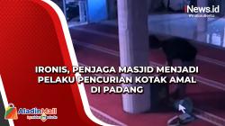 Ironis, Penjaga Masjid Menjadi Pelaku Pencurian Kotak Amal di Padang