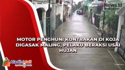 Video Motor Penghuni Kontrakan di Koja Digasak Maling, Pelaku Beraksi Usai Hujan