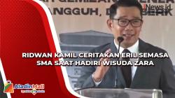 Video Ridwan Kamil Ceritakan Eril Semasa SMA saat Hadiri Wisuda Zara