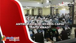 Antre Haji Kini Nyaris Capai Satu Abad