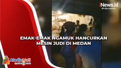 Emak-Emak Ngamuk Hancurkan Mesin Judi di Medan