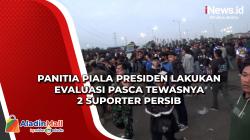 Panitia Piala Presiden Lakukan Evaluasi Pasca Tewasnya 2 Suporter Persib