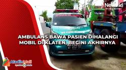 Ambulans Bawa Pasien Dihalangi Mobil di Klaten, Begini Akhirnya