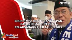 Bikin Haru, Begini Tanggapan Calon Jemaah terkait Pelaksanaan Haji 2022