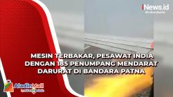 Video Mesin Terbakar, Pesawat India dengan 185 Penumpang Mendarat Darurat di Bandara Patna