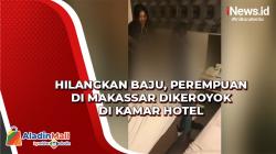 Hilangkan Baju, Perempuan Dikeroyok di Kamar Hotel Makassar