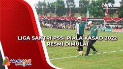 Liga Santri PSSI Piala Kasad 2022 Resmi Dimulai