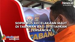 Sopir Bus Kecelakaan Maut di Tabanan Bali Ditetapkan Tersangka