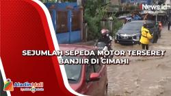 Sejumlah Sepeda Motor Terseret Banjiir di Cimahi