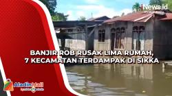 Banjir Rob Rusak Lima Rumah, 7 Kecamatan Terdampak di Sikka