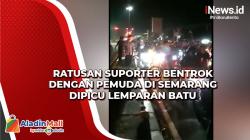 Ratusan Suporter Bentrok dengan Pemuda di Semarang Dipicu Lemparan Batu