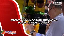 Mendag Membantah! Tidak ada Mafia Minyak Goreng